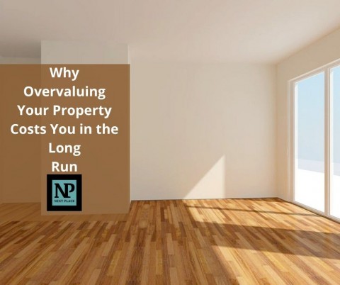  Why Overvaluing Your Property Costs You in the Long Run