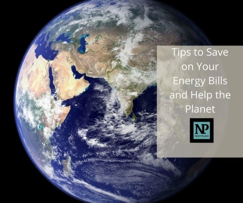 Tips to Save on Your Energy Bills and Help the Planet 