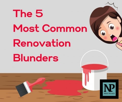 The Top Five Renovation Mistakes Homeowners Should Avoid
