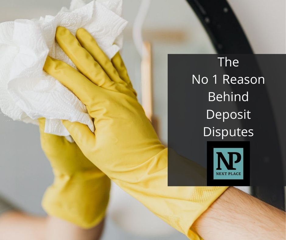 The No 1 Reason Behind Deposit Disputes 