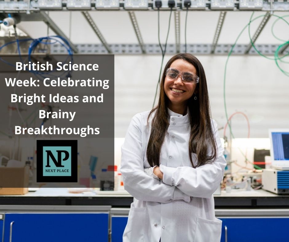 British Science Week: Celebrating Bright Ideas and Brainy Breakthroughs