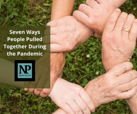 Seven Ways People Pulled Together During the Pandemic