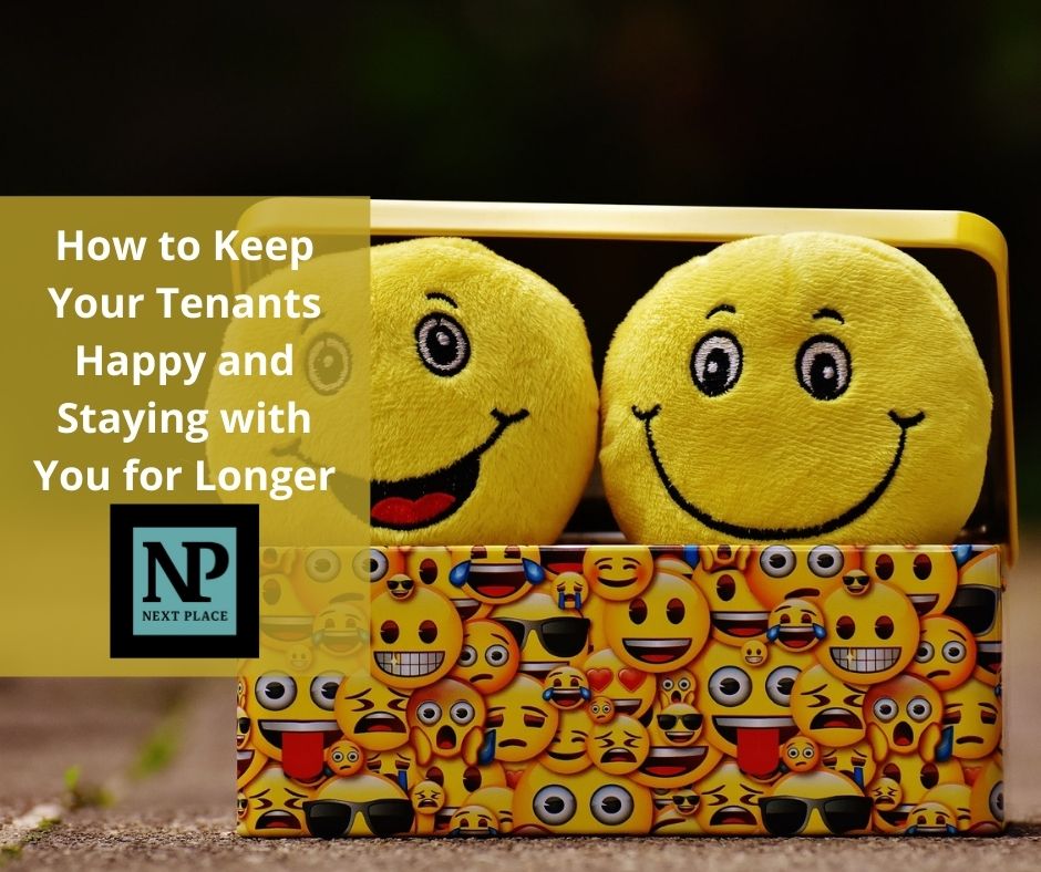 How to Keep Your Tenants Happy and Staying with You for Longer