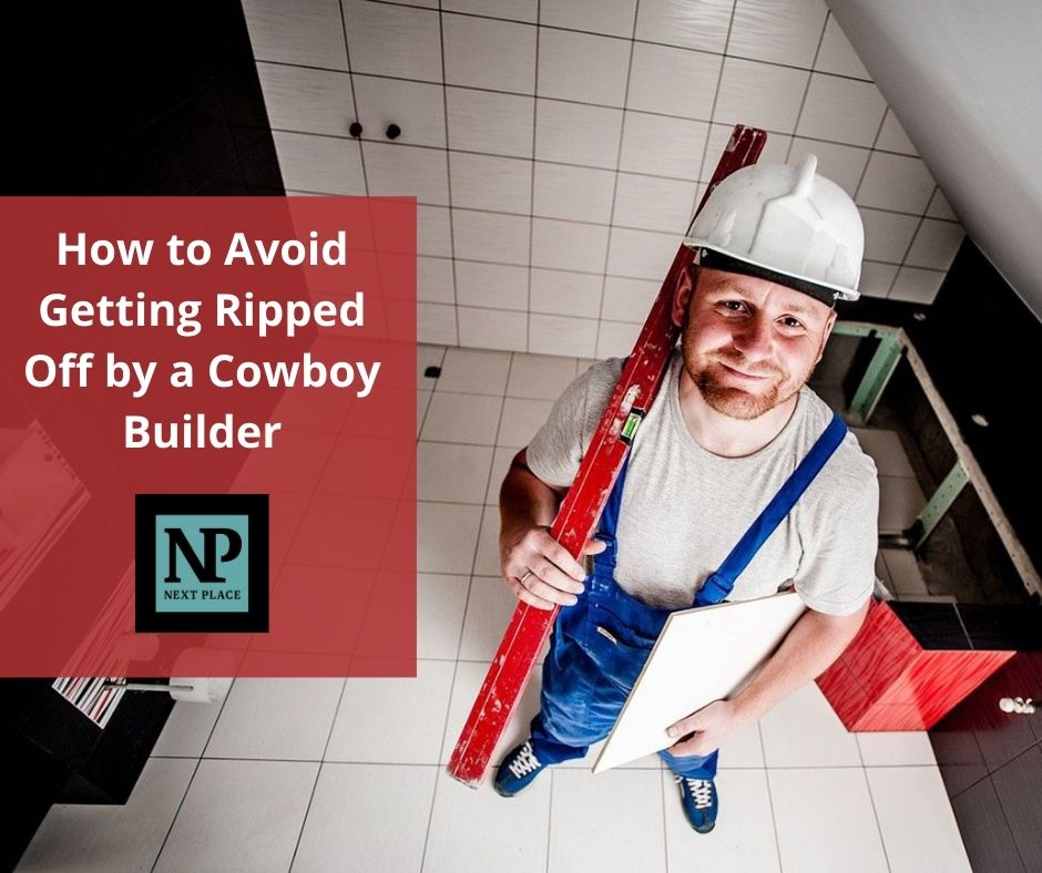 How to Avoid Getting Ripped Off by a Cowboy Builder
