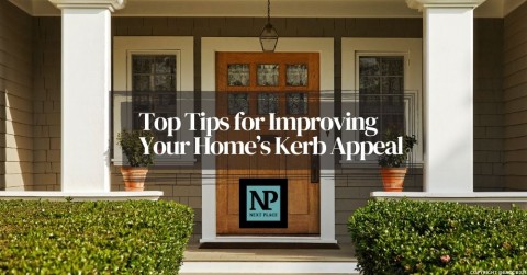 Top Tips for Improving Your Home’s Kerb Appeal
