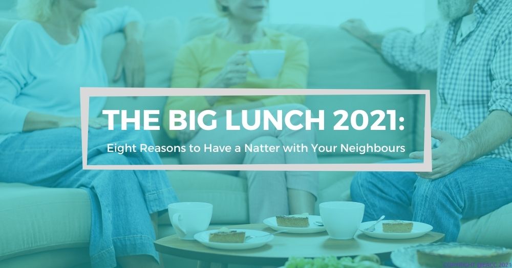 Celebrate Community Connections by Supporting The Big Lunch