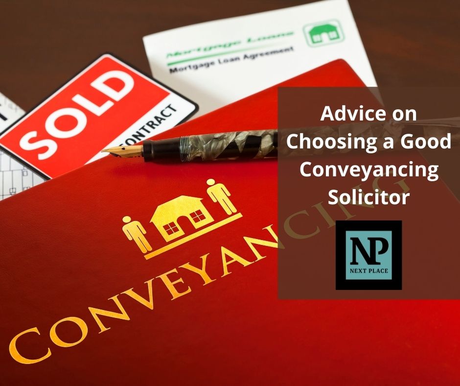 Advice on Choosing a Good Conveyancing Solicitor