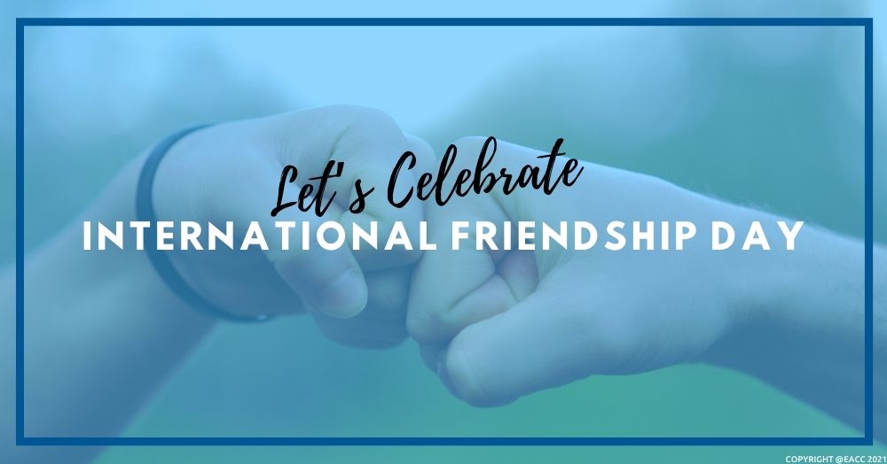 Let’s Celebrate International Friendship Day!